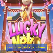 corino urgente jacobina